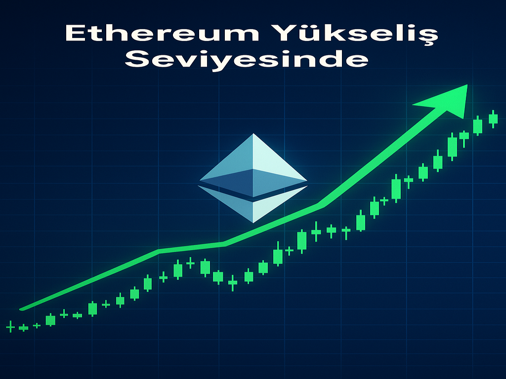 Ethereum Yükseliş Seviyesinde